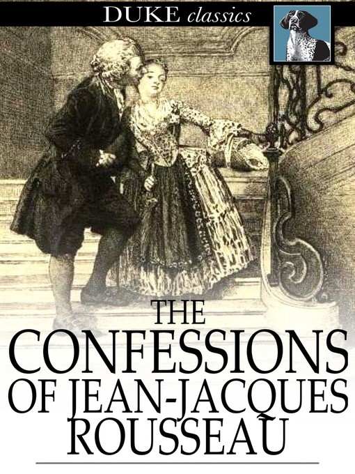 Title details for The Confessions of Jean-Jacques Rousseau by Jean-Jacques Rousseau - Available